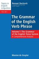 The grammar of the English tense system : a comprehensive analysis /