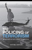 The policing of terrorism organizational and global perspectives /