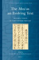 The Mozi as an evolving text : different voices in early Chinese thought /