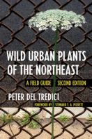 Wild urban plants of the Northeast : a field guide /