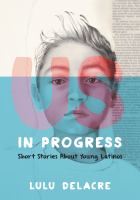 Us, in progress : short stories about young Latinos /