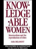 Knowledgeable women : structuralism and the reproduction of elites /