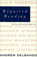 Required reading : why our American classics matter now /