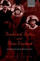 Frederick Delius and Peter Warlock : a friendship revealed /