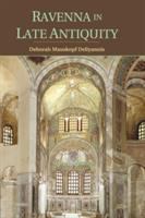 Ravenna in late antiquity /