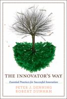 The innovator's way : essential practices for successful innovation /