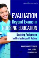 Evaluation Beyond Exams in Nursing Education : Designing Assignments and Evaluating With Rubrics.