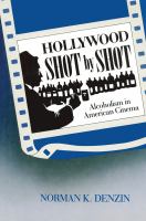 Hollywood shot by shot : alcoholism in American cinema /