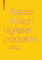 Das Design digitaler Produkte : Entwicklungen, Anwendungen, Perspektiven /