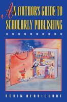An author's guide to scholarly publishing /
