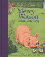 Mercy Watson thinks like a pig /