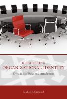 Discovering organizational identity : dynamics of relational attachment /