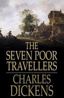 The seven poor travellers, in three chapters /