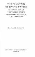 The Fountain of living waters : the typology of the waters of life in Herbert, Vaughan, and Traherne /