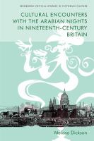 Cultural encounters with the Arabian Nights in nineteenth-century Britain /
