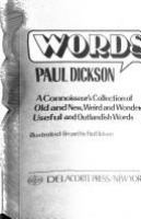 Words : a connoisseur's collection of old and new, weird and wonderful, useful and outlandish words /