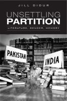 Unsettling partition : literature, gender, memory /