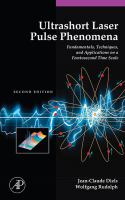 Ultrashort laser pulse phenomena : fundamentals, techniques, and applications on a femtosecond time scale /