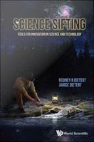 Science sifting : tools for innovation in science and technology /