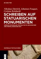 Schreiben auf statuarischen Monumenten : Aspekte materialer Textkultur in archaischer und frühklassischer Zeit /