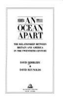 An ocean apart : the relationship between Britain and America in the twentieth century /