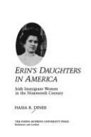 Erin's daughters in America : Irish immigrant women in the nineteenth century /