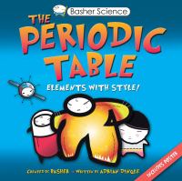 The periodic table : elements with style! /