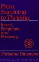 From surviving to thriving : incest, feminism, and recovery /