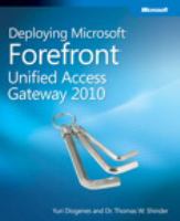 Deploying Microsoft Forefront Unified Access Gateway 2010 /
