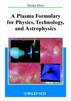 A plasma formulary for physics, technology, and astrophysics /