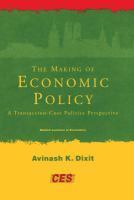 The making of economic policy : a transaction-cost politics perspective /