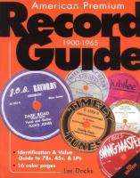 American premium record guide, 1900-1965 /
