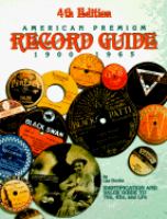 1900-1965 American premium record guide : 78's, 45's and LP's : identification and values /