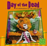 Day of the Dead : a celebration of life and death /