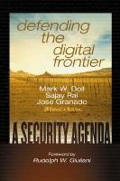 Defending the digital frontier a security agenda /