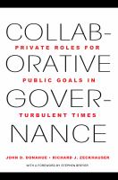 Collaborative governance : private roles for public goals in turbulent times /