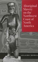 Aboriginal slavery on the Northwest Coast of North America