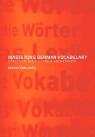 Mastering German vocabulary : a practical guide to troublesome words /