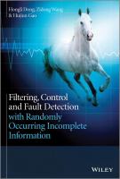 Filtering, control, and fault detection with randomly occurring incomplete information /