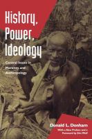 History, power, ideology : central issues in Marxism and anthropology /