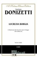 Lucrezia Borgia : a melodrama with two acts and a prologue with Italian text /