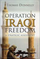 Operation Iraqi Freedom : a strategic assessment /