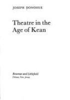 Theatre in the age of Kean /