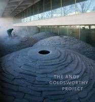 The Andy Goldsworthy project /