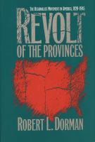 Revolt of the provinces : the regionalist movement in America, 1920-1945 /