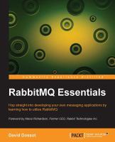 RabbitMQ essentials : hop straight into developing your own messaging applications by learning how to utilize RabbitMQ /