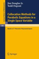 Collocation methods for parabolic equations in a single space variable : based on C¹-piecewise-polynomial spaces