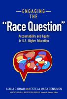 Engaging the "race question" : accountability and equity in U.S. higher education /