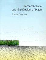 Remembrance and the design of place /