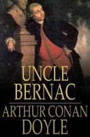 Uncle Bernac : a memory of the empire /